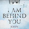 Cover Art for 9781786480415, I Am Behind You by John Ajvide Lindqvist