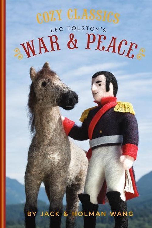 Cover Art for 9781452154091, Cozy Classics: War and Peace by Jack Wang, Holman Wang