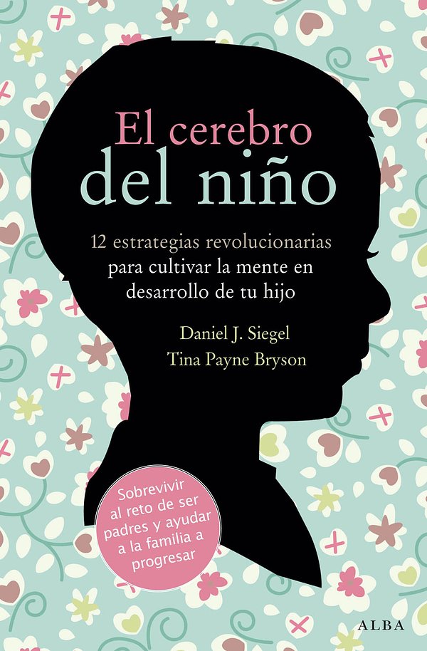 Cover Art for 9788484287308, El cerebro del niño by Daniel J. Siegel, Tina Payne