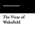 Cover Art for 9781434495570, The Vicar of Wakefield by Oliver Goldsmith