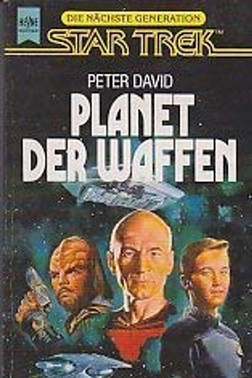 Cover Art for 9783453043190, Star Trek: Die nächste Generation - Planet der Waffen by Peter David