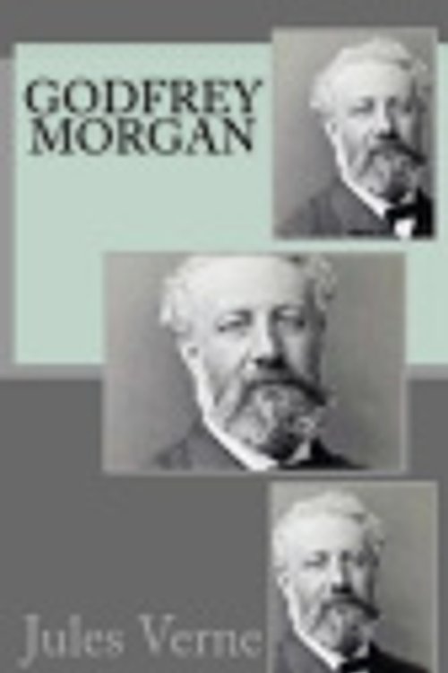 Cover Art for 9781721231119, Godfrey Morgan by Jules Verne