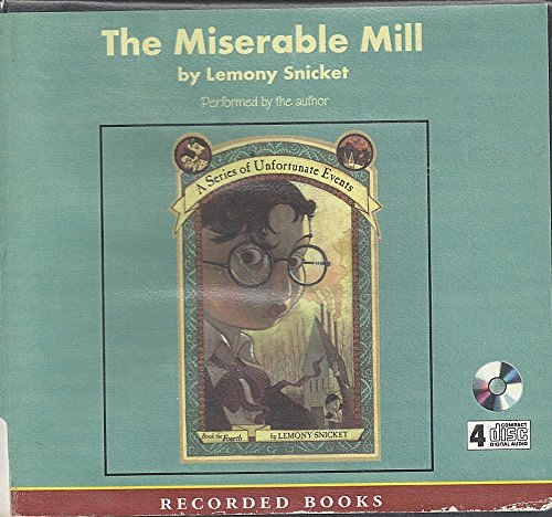 Cover Art for 9781402537318, The Miserable Mill by Lemony Snicket