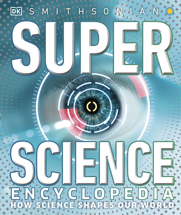 Cover Art for 9780744028904, Superscience Encyclopedia by DK