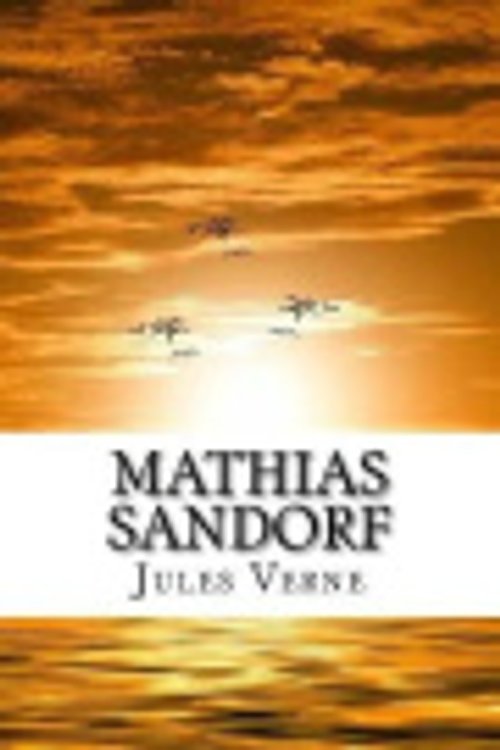 Cover Art for 9781540843760, Mathias Sandorf by Jules Verne