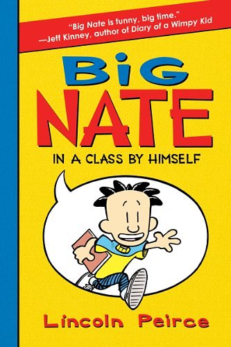 Cover Art for 9780062003706, Big Nate in a Class by Himself by Lincoln Peirce