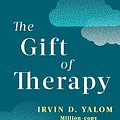 Cover Art for 8601404251191, The Gift Of Therapy: An open letter to a new generation of therapists and their patients: Reflections on Being a Therapist by Irvin D. Yalom