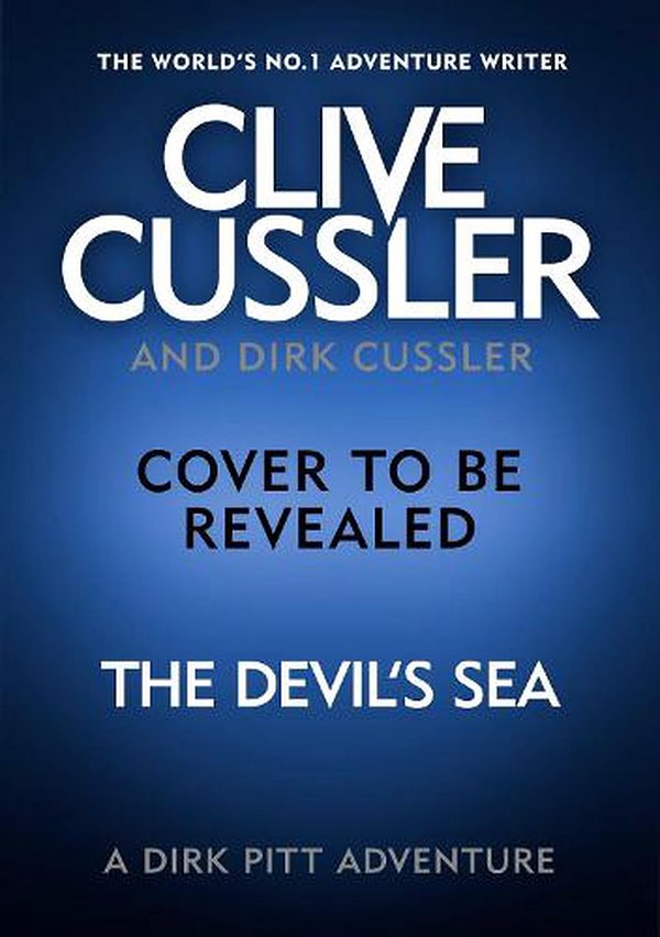 Cover Art for 9780241552360, Clive Cussler's The Devil's Sea by Dirk Cussler