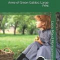 Cover Art for 9781799290742, Anne of Green Gables: Large Print by Lucy Maud Montgomery