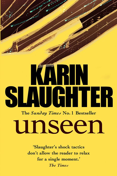 Cover Art for 9780099571353, Unseen by Karin Slaughter