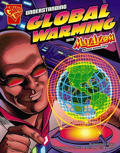 Understanding Global Warming with Max Axiom Super Scientist4D an Augmented Reading Science Experience