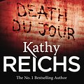 Cover Art for 9780099556527, Death du Jour by Kathy Reichs