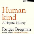 Cover Art for 9781526630483, Humankind by Rutger Bregman