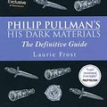 Cover Art for 9781407105277, His Dark Materials: The Definitive Guide (His Dark Materials S.) by Philip Pullman