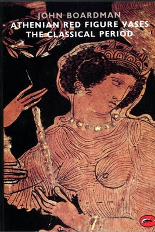 Cover Art for 9780500202449, Athenian Red Figure Vases: The Classical Period by John Boardman