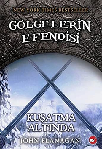 Cover Art for 9789759995324, GÖLGELERİN EFENDİSİ 6 KUŞATMA ALTINDA by John Flanagan, Çağdaş Özkan