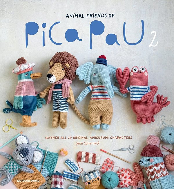 Cover Art for 9789491643354, Animal Friends of Pica Pau 2: Gather All 20 Original Amigurumi Characters by Yan Schenkel