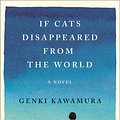 Cover Art for 9781250294050, If Cats Disappeared from the World by Genki Kawamura