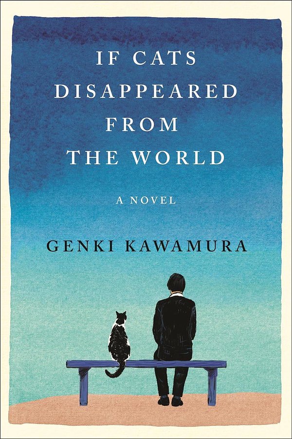 Cover Art for 9781250294050, If Cats Disappeared from the World by Genki Kawamura