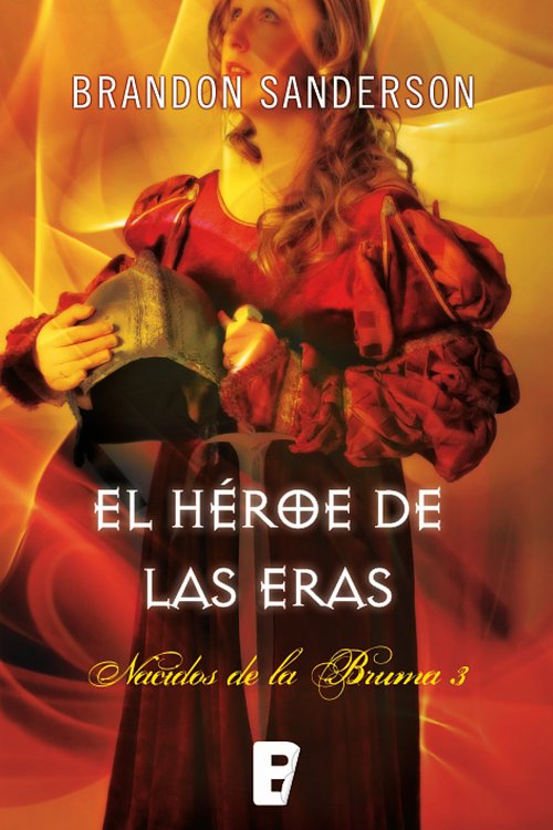 Cover Art for 9788490193884, El héroe de las Eras (Nacidos de la Bruma 3) by Brandon Sanderson