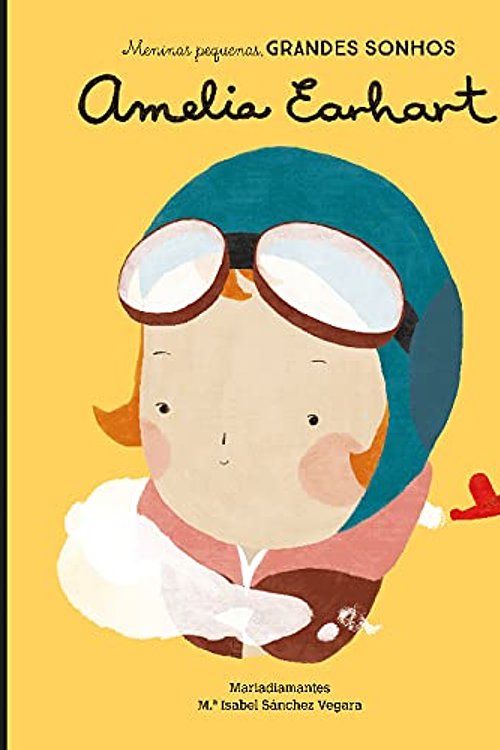 Cover Art for 9789896656669, Amelia Earhart by Mariadiamantes e M.ª Isabel Sánchez Vegara