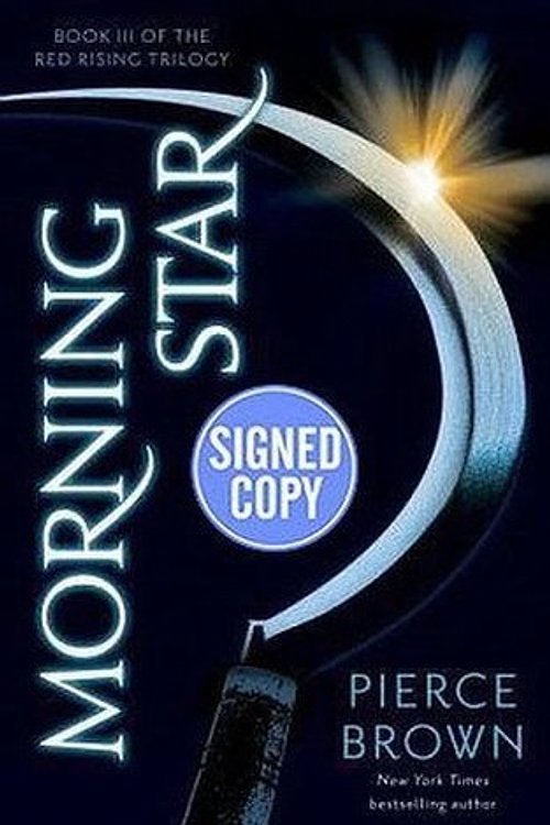 Cover Art for 9781101885512, Morning Star (Signed Book) Red Rising Series #3 by Pierce Brown by Pierce Brown