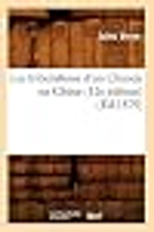 Cover Art for 9782012698987, Les Tribulations D’Un Chinois En Chine (12e Edition) (Ed.1879) by VERNE J
