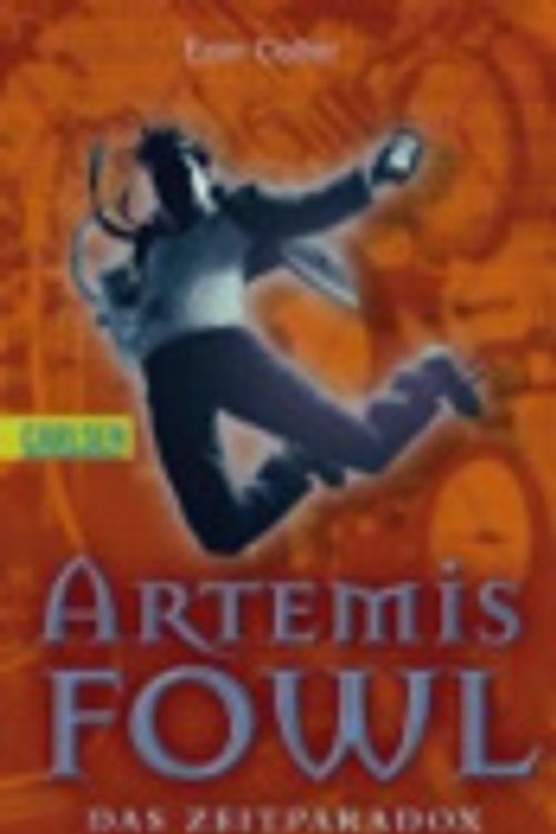Cover Art for 9783551358172, Artemis Fowl German: Das Zeitparadox (German Edition) by Eoin Colfer