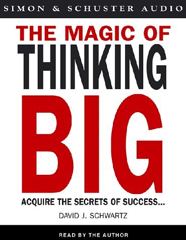 Cover Art for 9780743501156, The Magic of Thinking Big by David Schwartz