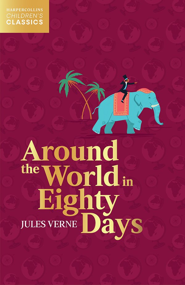 3 editions of Around the World in Eighty Days (HarperCollins Children’s Classics) by Jules Verne