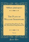 Cover Art for 9780267399291, King Henry VI. Part III.; Dissertation; King Richard III by William Shakespeare