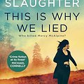 Cover Art for B0CR9G9GGN, This Is Why We Lied (Will Trent Book 12) by Karin Slaughter