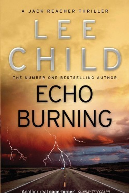 Cover Art for 9780593066058, Echo Burning - A Jack Reacher Novel by Lee Child