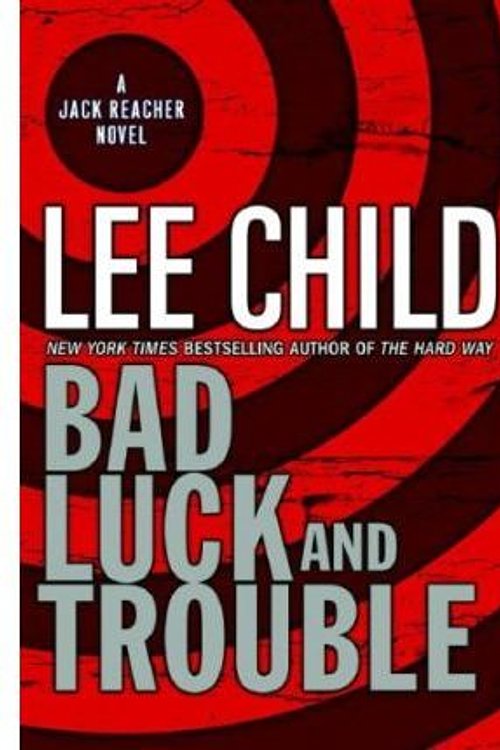 Cover Art for 9785557759052, Bad Luck and Trouble by Lee Child
