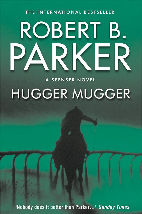 Cover Art for 9781843441656, Hugger Mugger (The Spenser Series) by Robert B. Parker