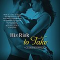 Cover Art for 9781452619446, His Risk to Take by Tessa Bailey