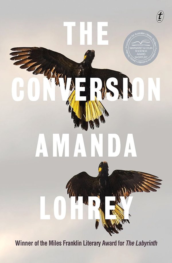 Cover Art for 9781922790484, The Conversion by Amanda Lohrey