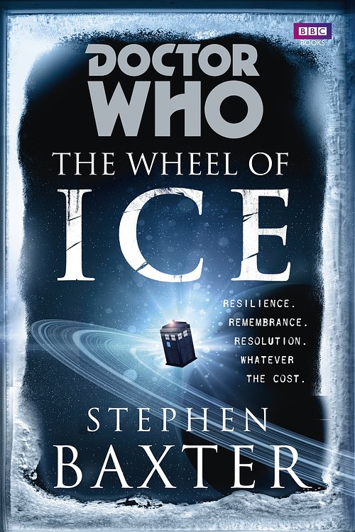 Cover Art for 9781849901833, Doctor Who: The Wheel of Ice by Stephen Baxter