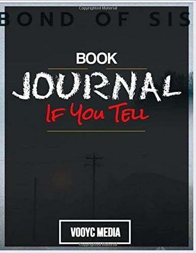 Cover Art for 9781707898374, Book Journal: If You Tell by Gregg Olsen by Vooyc Media