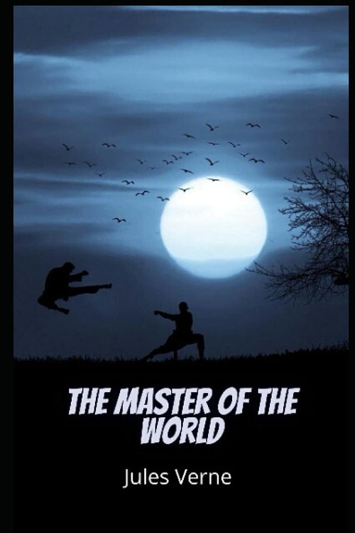 Cover Art for 9798840204917, The Master of the World by Jules Verne