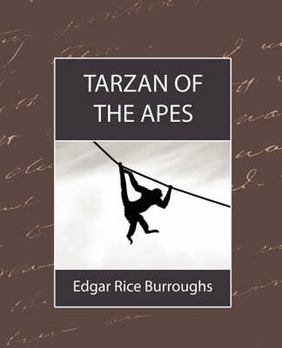 Cover Art for 9781594629181, Tarzan of the Apes by Edgar Rice Burroughs, Rice Burroughs, Edgar Rice Burroughs