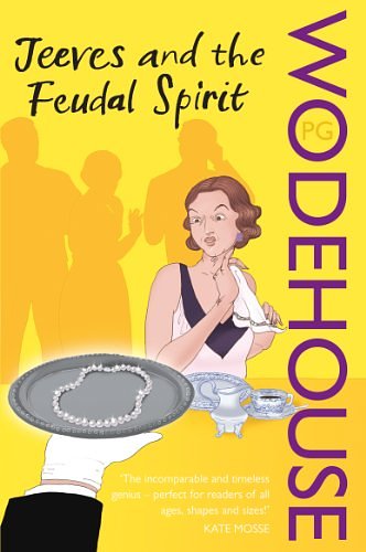 Cover Art for B0031RS48O, Jeeves and the Feudal Spirit: (Jeeves & Wooster) (Jeeves & Wooster Series Book 11) by P. G. Wodehouse