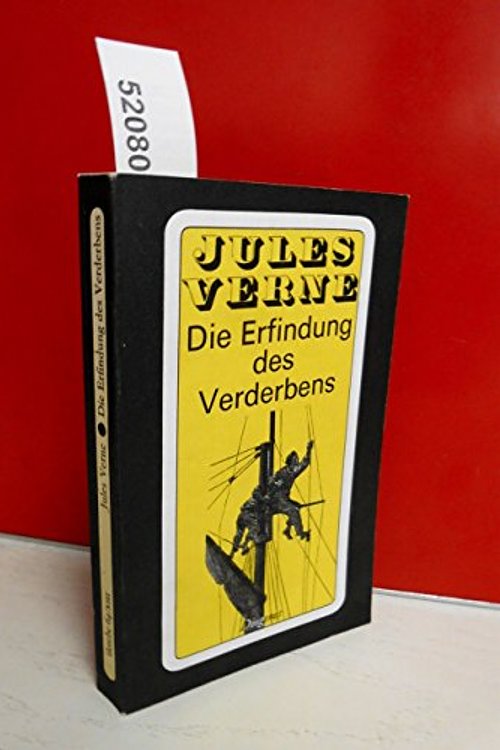 Cover Art for 9783257204063, Die Erfindung des Verderbens. by Jules Verne