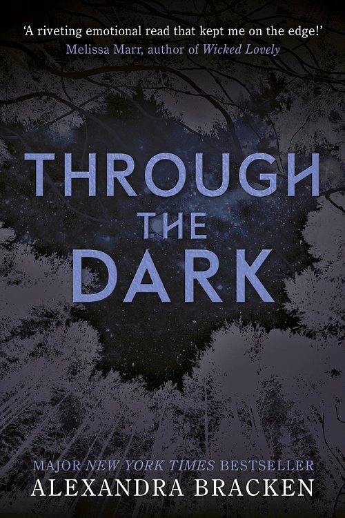 Cover Art for 9781786540195, Through the Dark by Alexandra Bracken