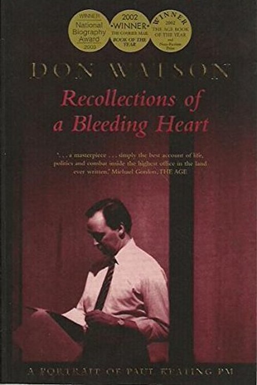 Cover Art for 9781740512145, Recollections of a Bleeding Heart by Don Watson