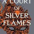 Cover Art for 9781526602305, A Court of Silver Flames by Sarah J. Maas