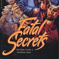 Cover Art for 9780671709570, Fatal Secrets by Richie Tankersley Cusick