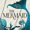 Cover Art for 9781785655708, The Mermaid by Christina Henry