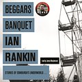 Cover Art for 9781409134961, Beggars Banquet by Ian Rankin