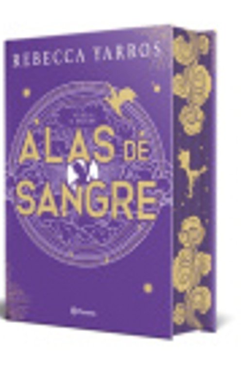 Cover Art for 9786073916240, Alas de Sangre: Edición Coleccionista Enriquecida Y Limitada / Fourth Wing: 1 by Rebecca Yarros